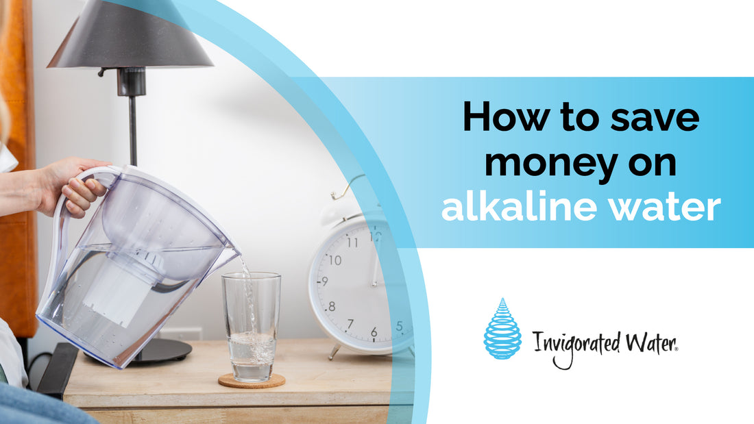 How to Save Money on Alkaline Water
