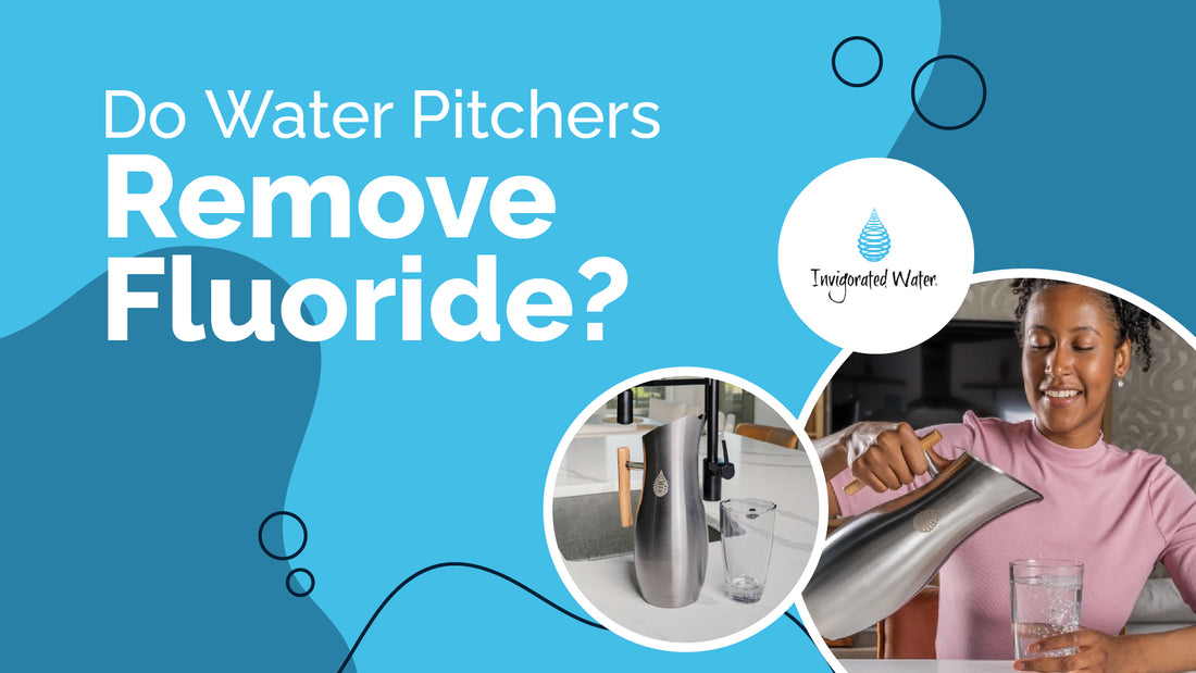Do Water Pitchers Remove Fluoride?